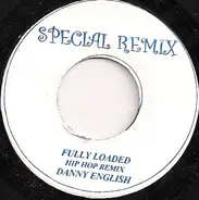 Danny English - Fully Loaded (Hip Hop Remix)