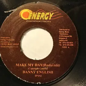 Danny English - Make My Day (Radio Edit) / Independent Woman