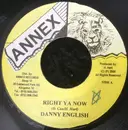 7inch Vinyl Single - Danny English - Right Ya Now