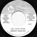 7inch Vinyl Single - Danny English / Scrap Them Squad - Gal U Mad Them / Gal Make Noise