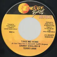 Danny English & Terry Ann - Take Me Home