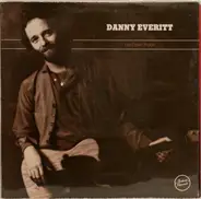 Danny Everitt - Fire Down Inside