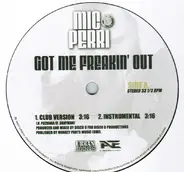 Mic Perri - Got Me Freakin' Out / Body Talkin'