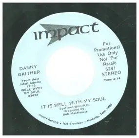 Danny Gaither - It Is Well With My Soul / We're In This Together