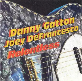 Danny Gatton - Relentless