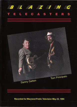 Danny Gatton & Tom Principato - Blazing Telecasters