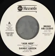 Danny Green - Ask Her