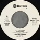 7inch Vinyl Single - Danny Green - Ask Her