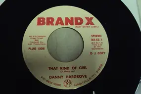Danny Hargrove - Rub It In / That Kind Of Girl