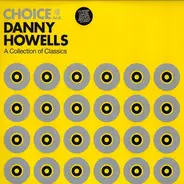 Danny Howells - Choice (A Collection Of Classics)