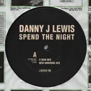 Danny J Lewis - Spend The Night