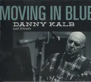 Danny Kalb - Moving in Blue