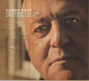 CD - Danny Kalb - I'm Gonna Live The Life I Sing About - Digipak