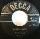 7inch Vinyl Single - Danny Kaye - Ladies, Ladies / Pigalle
