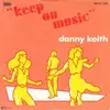 7inch Vinyl Single - Danny Keith - Keep On Music