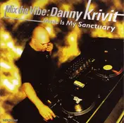 Danny Krivit - Mix The Vibe (Music Is My Sanctuary)