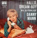 7inch Vinyl Single - Danny Mann - Hallo, Dream-Boy