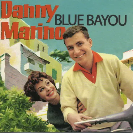 Danny Marino - Blue Bayou