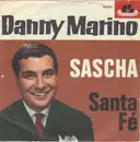 7inch Vinyl Single - Danny Marino - Sascha / Santa Fé - Mono