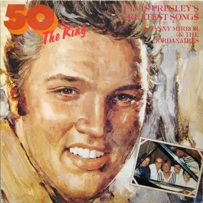 danny mirror - 50x The King - Elvis Presley's Greatest Songs