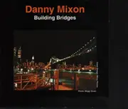 CD - Danny Mixon - Building Bridges