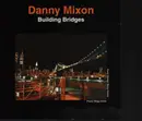 CD - Danny Mixon - Building Bridges