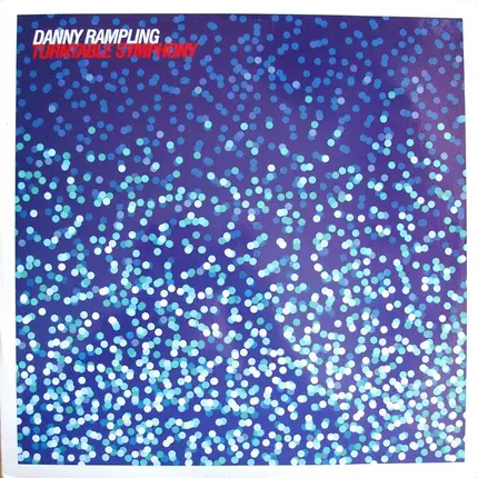 Danny Rampling - Turntable Symphony
