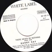 Danny Ray - There Never Be Nothing / Dizzy, Miss LIzzy