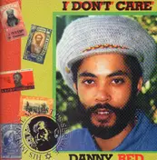 Danny Red - I Don't Care
