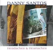 CD - Danny Santos - Headaches & Heartaches