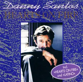 Danny Santos - Hearts On Fire