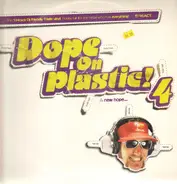 Danny Saber, Dragonfly a.o. - Dope On Plastic! 4