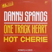 Danny Spanos - One Track Heart / Hot Cherie