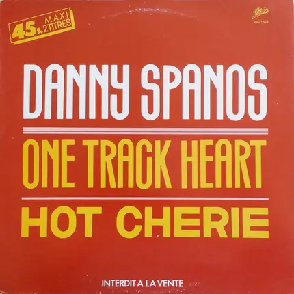 Danny Spanos - One Track Heart / Hot Cherie