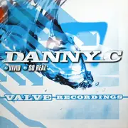 12'' - Danny_C, Danny C - Vivid / So Real