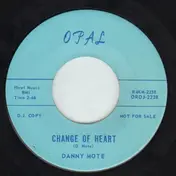 Danny Mote - Change Of Heart / I Feel So Bad