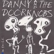Danny & the Doorknobs - In Exile