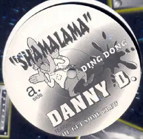 Danny D - Shamalama Ding Dong