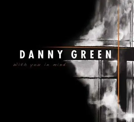 Danny Green - With You in Mind