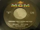 7'' - Danny Hutton - Dreamin' Isn't Good For You / Funny How Love Can Be