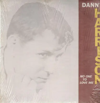 Danny Harrison - No one to love me