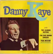 Danny Kaye With The Clinger Sisters , The Earl Brown Singers , Paul Weston And His Orchestra - Danny Kaye With The Clinger Sisters, The Earl Brown Singers, Paul Weston And His Orchestra