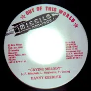 Danny Keebler - Crying Melody / If You Want My Love