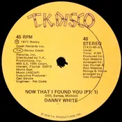 Danny White & Linda Nail - Now That I Found You