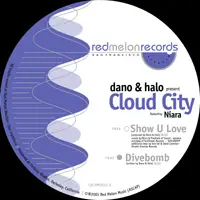 Dano & Halo Present Cloud City Featuring Niara - Show U Love / Divebomb