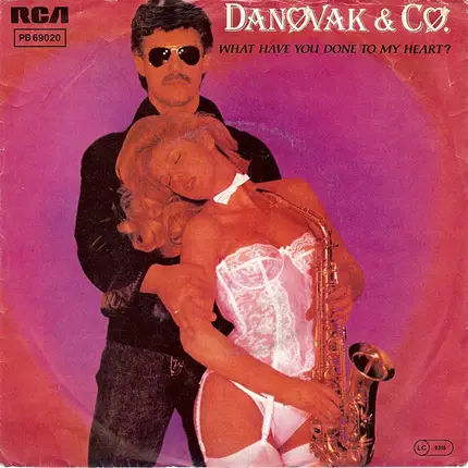 Danovak & Co. - What Have You Done To My Heart?