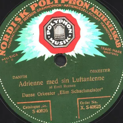 Danse Orkester Efim Schachmeister - Adrienne med sin Luftantenne / Au' e' est (Le dernier cri)