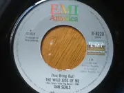 7'' - Dan Seals - (You Bring Out) The Wild Side Of Me / One Friend