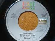 Dan Seals - (You Bring Out) The Wild Side Of Me / One Friend