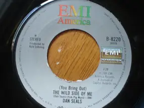 Dan Seals - (You Bring Out) The Wild Side Of Me